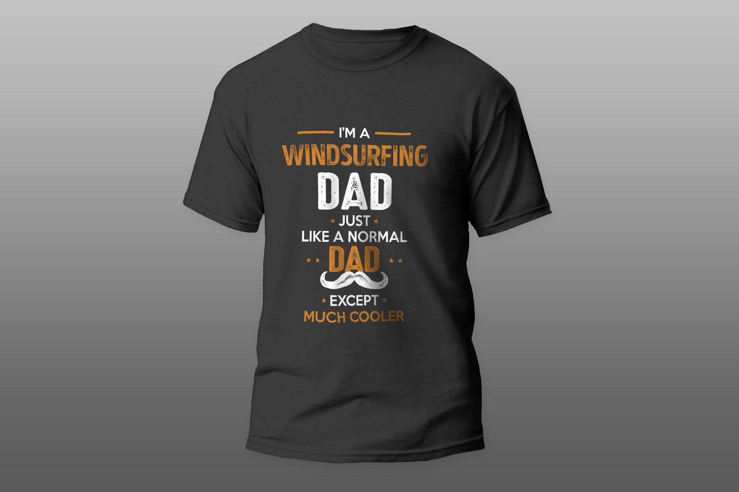 Windsurfing Dad Except Much Cooler Cool Gift T-shirt - Top Content | POD Collection | Free Shipping