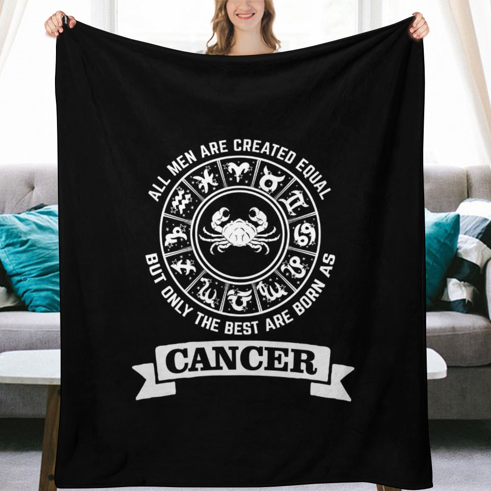 The Best Men Are Born As Cancer Ultra-Soft Flannel Blanket