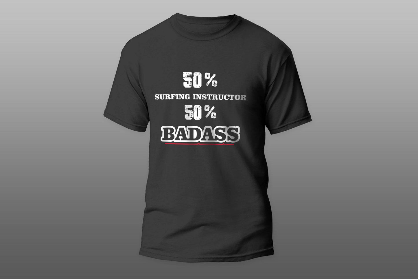 50% SURFING INSTRUCTOR 50% Badass Cool Gift camiseta T-shirt - Top Content | POD Collection | Free Shipping
