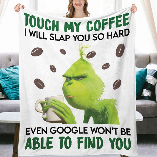 Touch my coffee I will slap you so hard Ultra-Soft Flannel Blanket Multiple Sizes