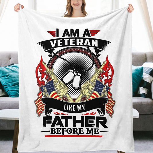 I am veteran like my father before me Ultra-Soft Flannel Blanket