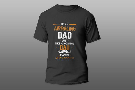 Air Racing Dad Except Much Cooler Cool Gift camiseta T-shirt - Top Content | POD Collection | Free Shipping