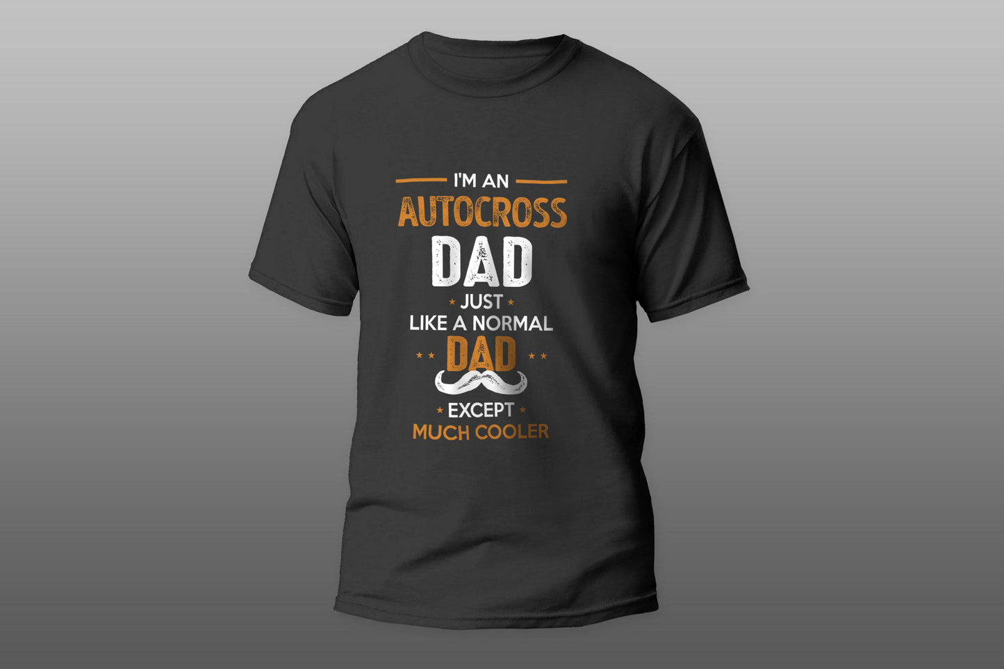 Autocross Dad Except Much Cooler Cool Gift camiseta T-shirt - Top Content | POD Collection | Free Shipping