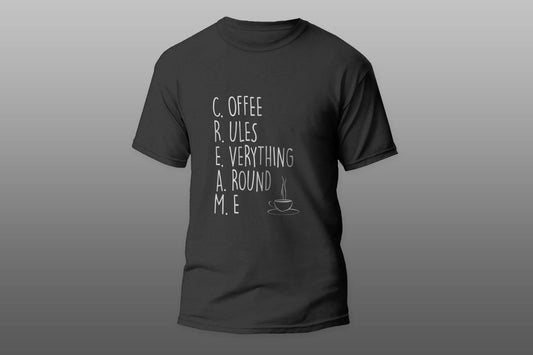 Coffee Rules Everything Around Me camiseta T-shirt - Top Content | POD Collection | Free Shipping
