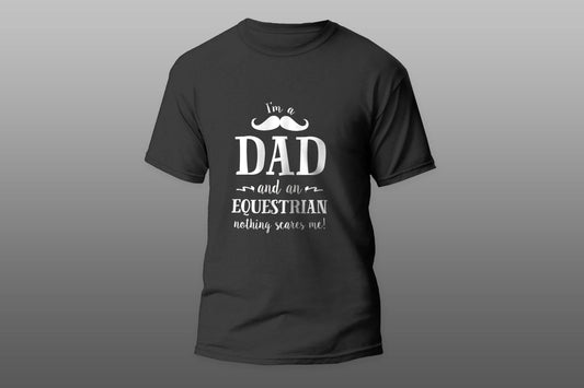 Dad And Equestrian Nothing Scares Me Cool Gift T-shirt - Top Content | POD Collection | Free Shipping