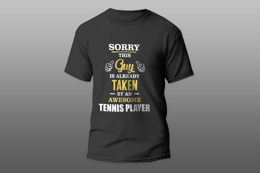 This Guy Is Taken By An Awesome TENNIS PLAYER T-shirt - Top Content | POD Collection | Free Shipping
