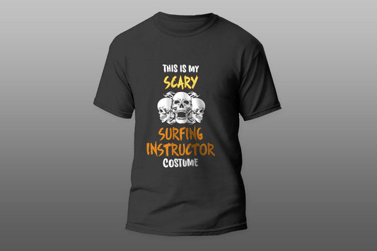 This Is My Scary SURFING INSTRUCTOR Costume Halloween Gift T-shirt - Top Content | POD Collection | Free Shipping