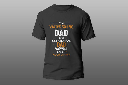 Water Skiing Dad Except Much Cooler Cool Gift T-shirt - Top Content | POD Collection | Free Shipping