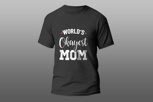 Worlds Okayest Mom camiseta T-shirt - Top Content | POD Collection | Free Shipping