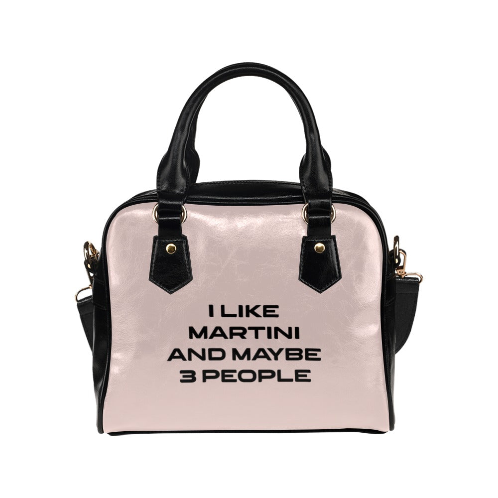 I Like Martini And Maybe 3 People Funny Drinking Cool Shoulder Handbag