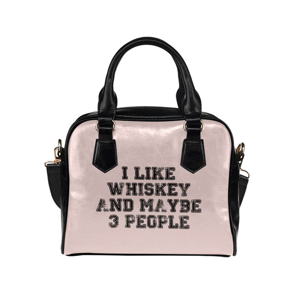 I Like Whiskey And Maybe 3 People Funny Drinking Shoulder Handbag