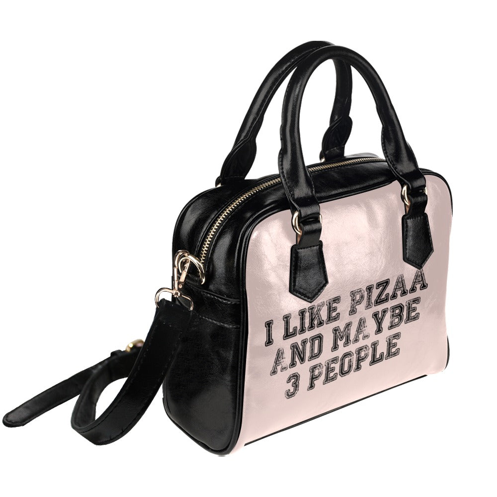 I Like Pizza And Maybe 3 People Funny Shoulder Handbag