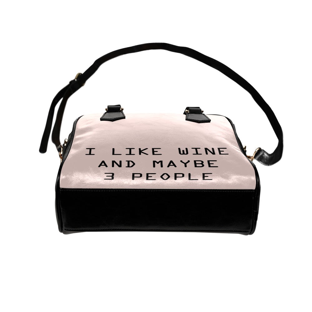 I Like Wine And Maybe 3 People Funny Drinking Shoulder Handbag