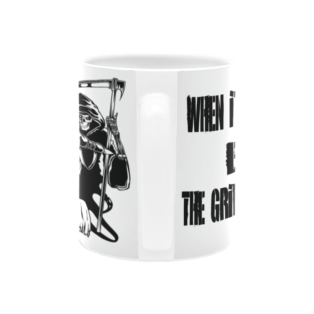 When It's Grim Be The Grim Reaper Skeleton 13 Seconds Custom White Mug (11oz)