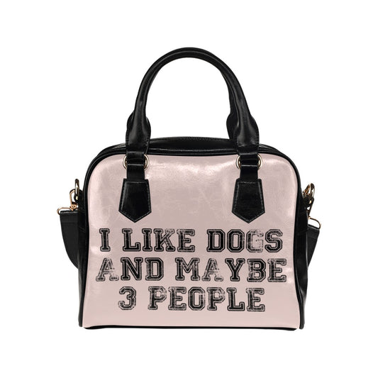 I Like Dogs And Maybe 3 People Funny Shoulder Handbag