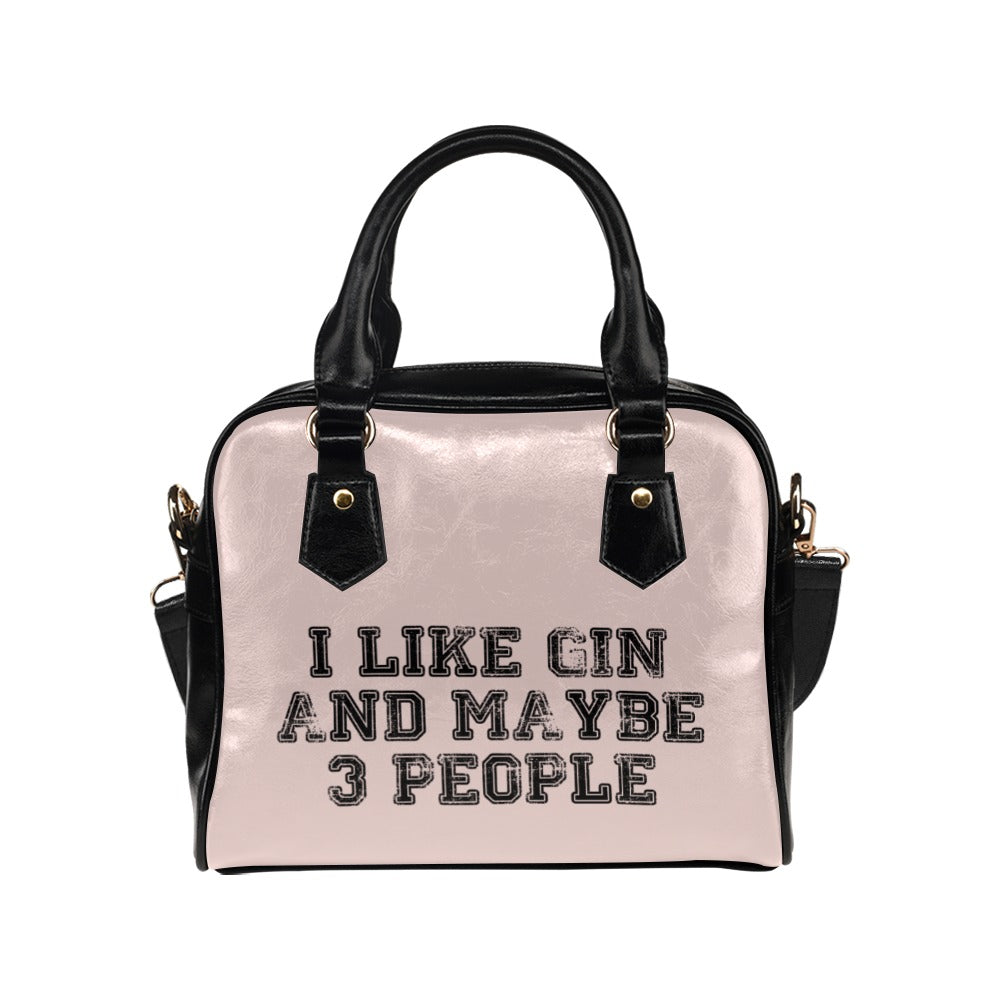 I Like Gin And Maybe 3 People Funny Drinking Shoulder Handbag