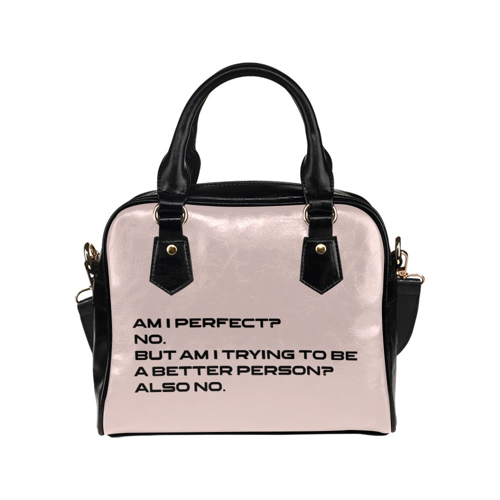 Am I Perfect No Funny Sarcastic Self Improvement Joke Novelty Shoulder Handbag