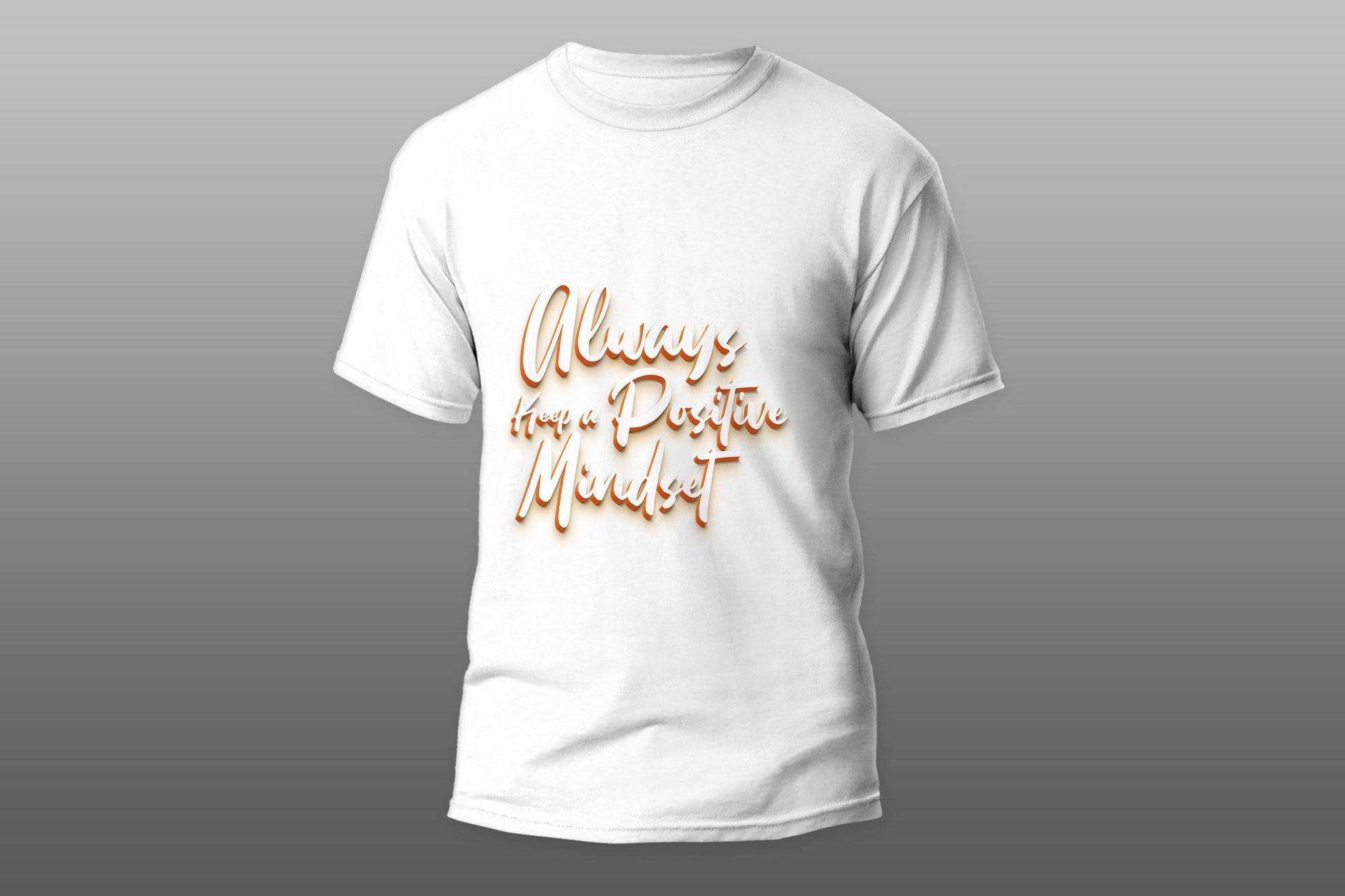 Always keep a positive mindset T-shirt - Top Content | POD Collection | Free Shipping