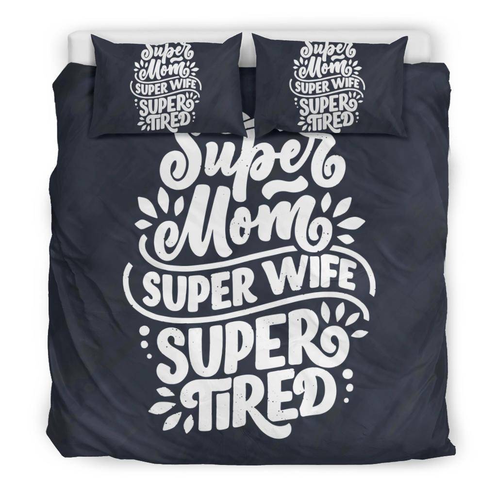 Super Tired Mom Wife Gift Bedding Set - Top Content | POD Collection | Free Shipping