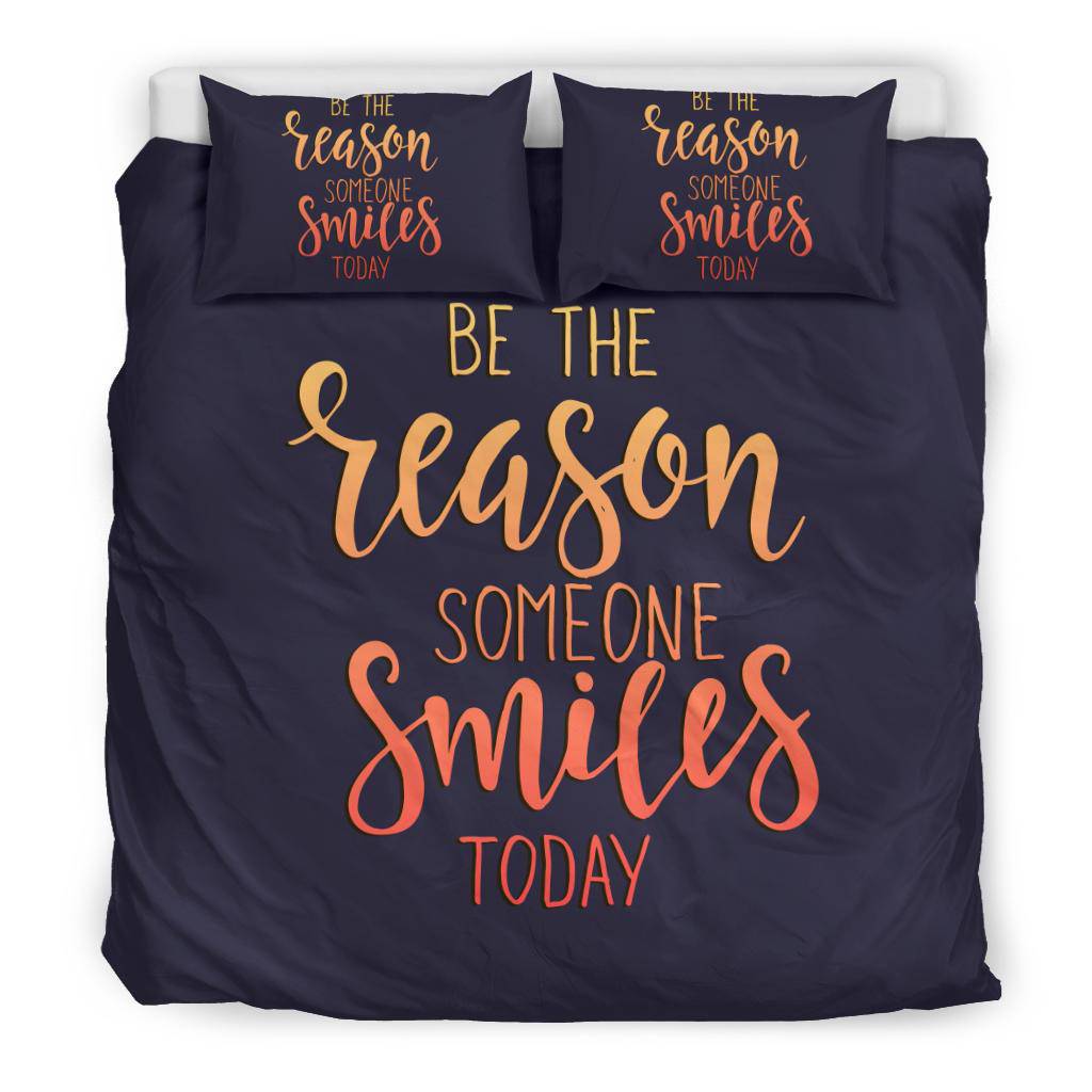 Quote Be Reason Someone Smiles Today Typography Bedding Set - Top Content | POD Collection | Free Shipping