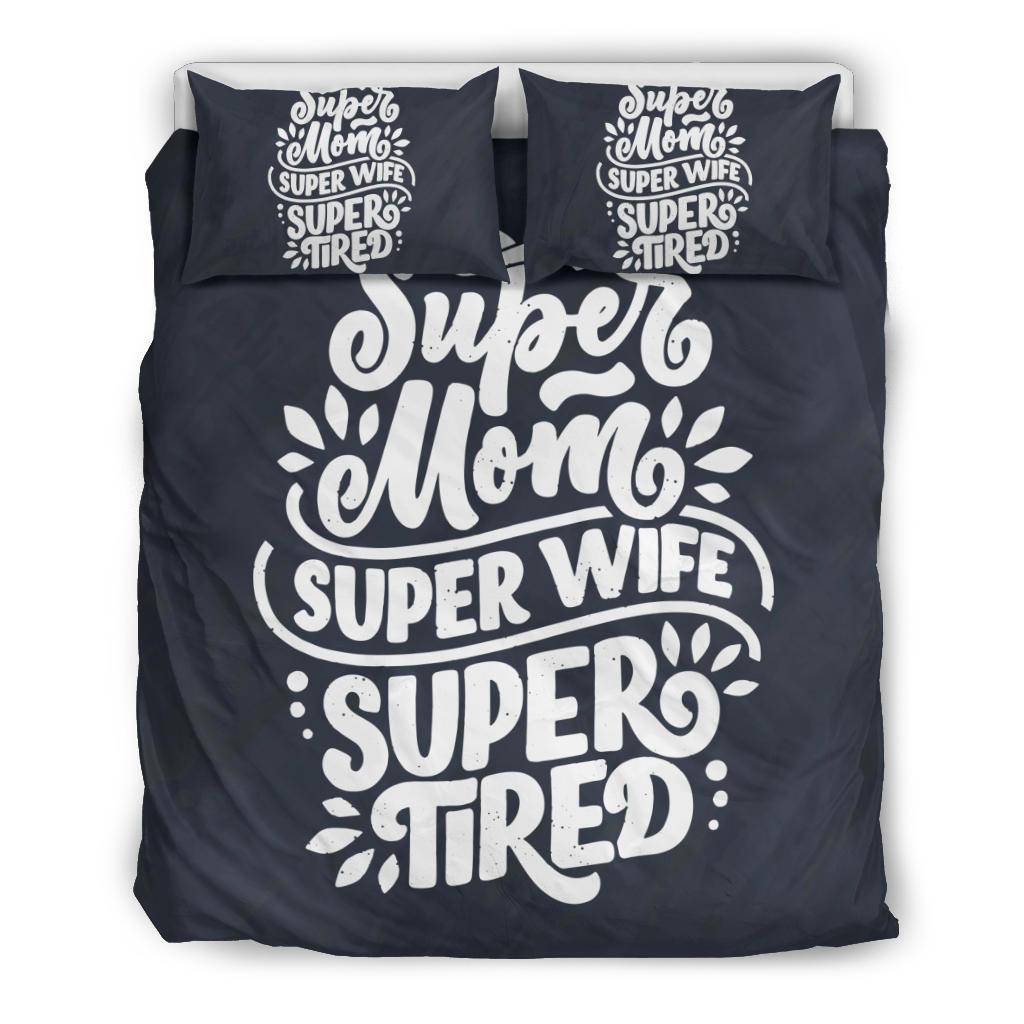 Super Tired Mom Wife Gift Bedding Set - Top Content | POD Collection | Free Shipping