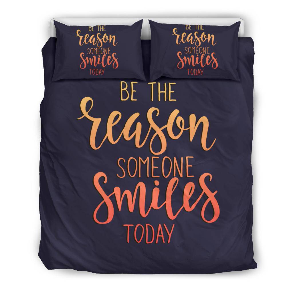 Quote Be Reason Someone Smiles Today Typography Bedding Set - Top Content | POD Collection | Free Shipping