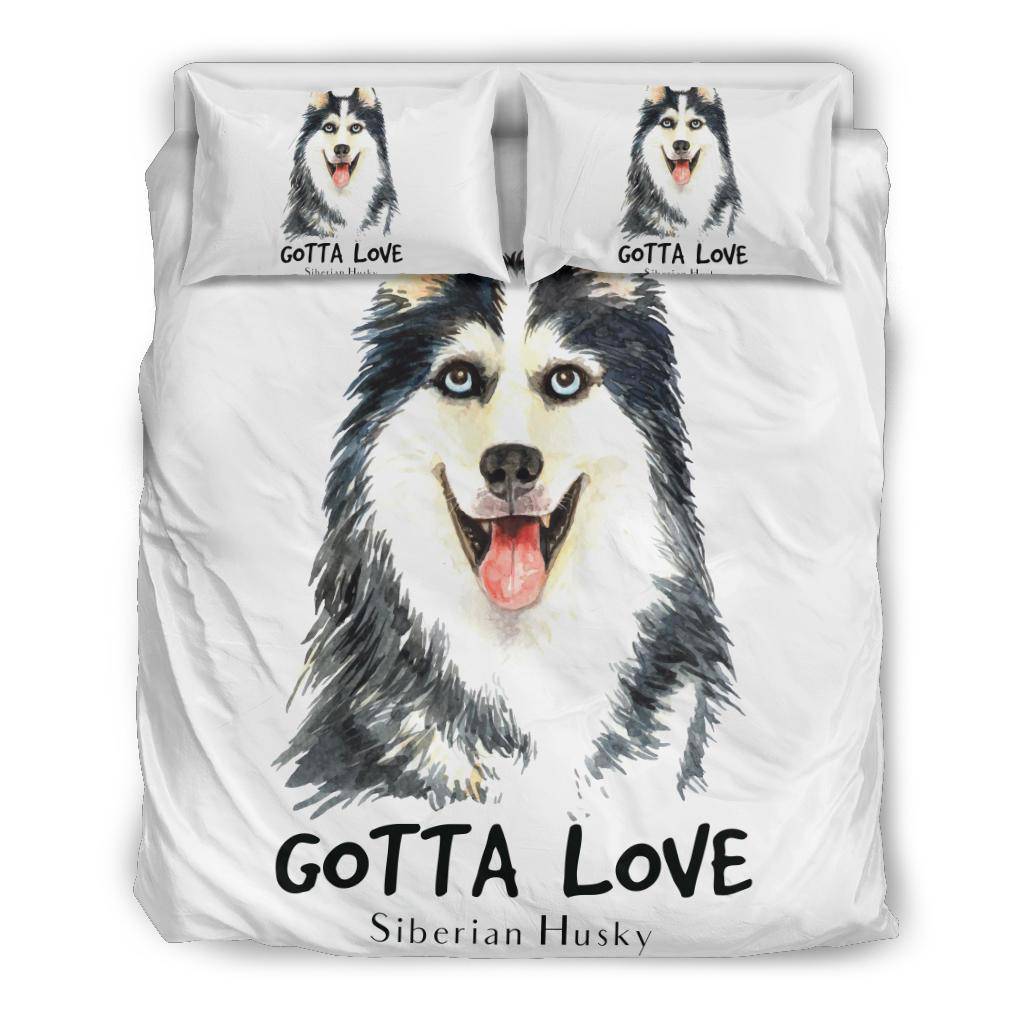 Siberian Husky Drawing Portrait Bedding Set, Gotta Love Dog Quote - Top Content | POD Collection | Free Shipping