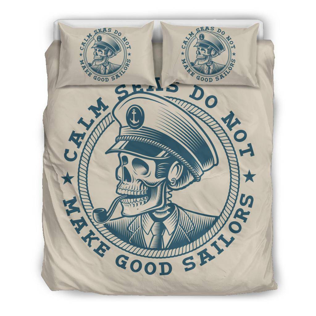 Skull Sea Captain Calm Seas Do Not Make Good Sailors Bedding Set - Top Content | POD Collection | Free Shipping