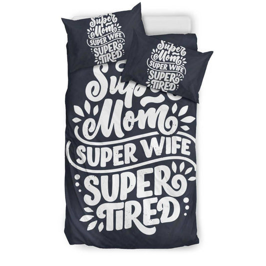 Super Tired Mom Wife Gift Bedding Set - Top Content | POD Collection | Free Shipping