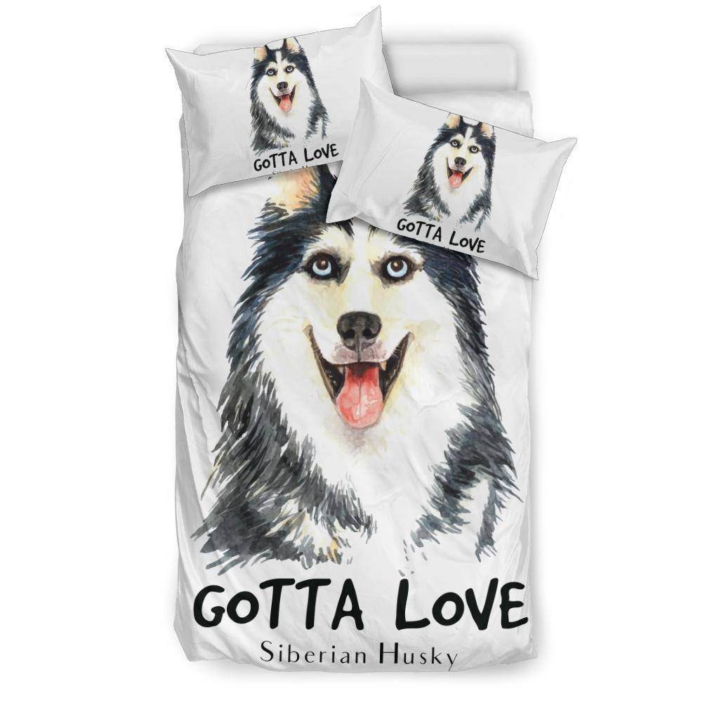 Siberian Husky Drawing Portrait Bedding Set, Gotta Love Dog Quote - Top Content | POD Collection | Free Shipping