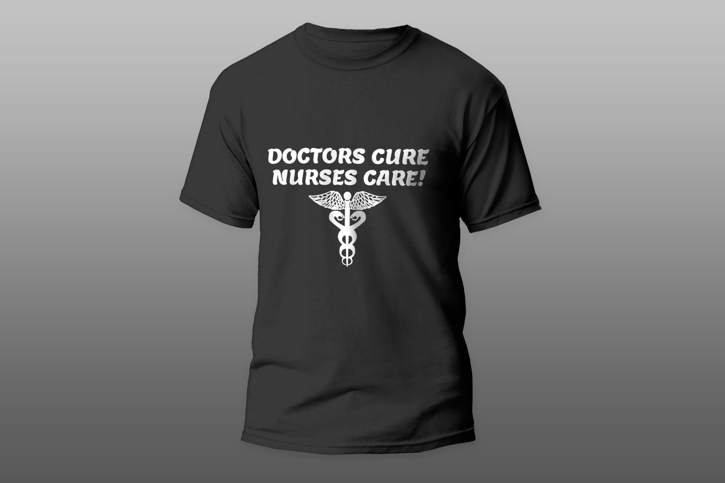 Doctors Cure Nurses Care camiseta T-shirt - Top Content | POD Collection | Free Shipping