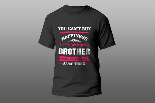 Happiness Is Being A Brother. Cool Gift T-shirt - Top Content | POD Collection | Free Shipping