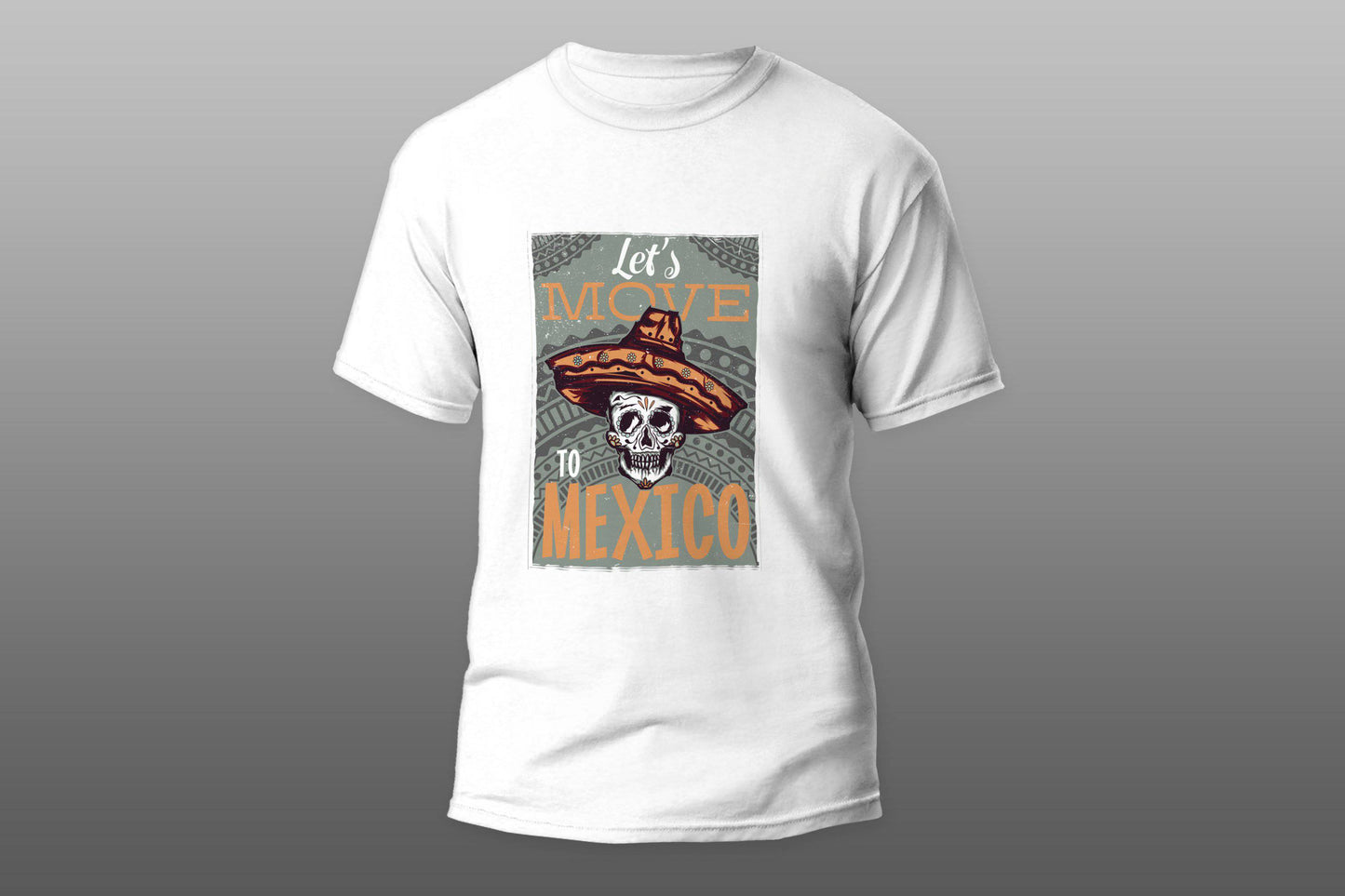 Lets Move To Mexico Skull Sombrero T-shirt - Top Content | POD Collection | Free Shipping