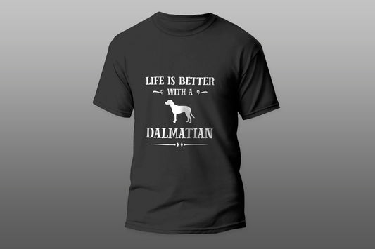 Life Is Better With A Dalmatian Cool Gift camiseta T-shirt - Top Content | POD Collection | Free Shipping