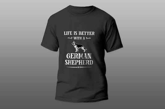 Life Is Better With A German Shepherd Cool Gift camiseta T-shirt - Top Content | POD Collection | Free Shipping