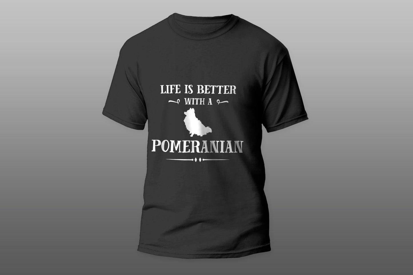 Life Is Better With A Pomeranian Cool Gift camiseta T-shirt - Top Content | POD Collection | Free Shipping