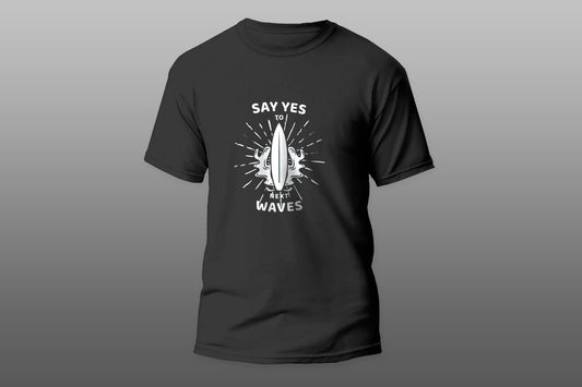 Say Yes to next waves surfing camiseta T-shirt - Top Content | POD Collection | Free Shipping