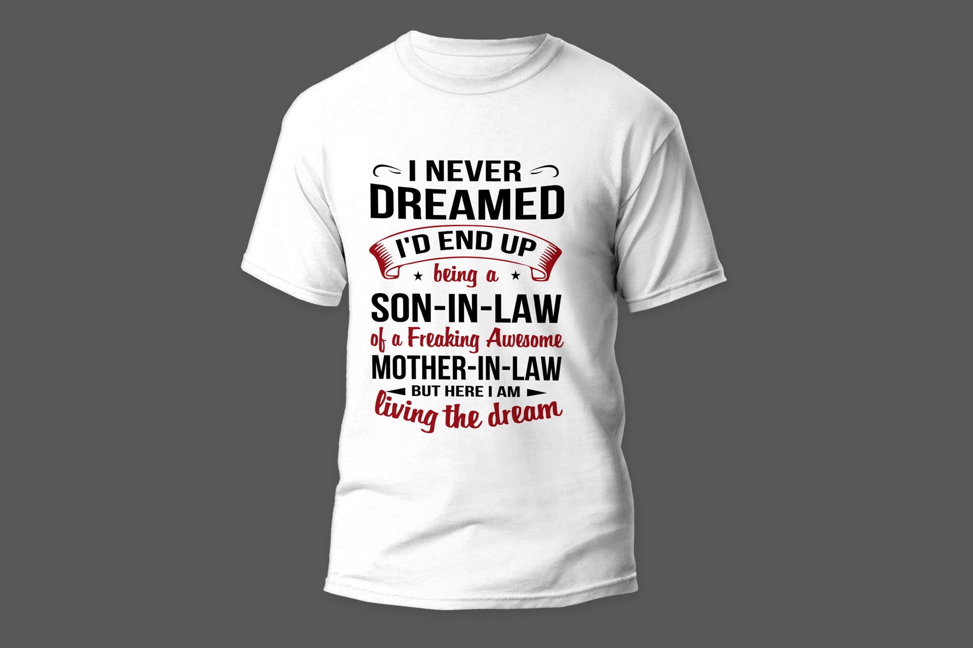 Son in law of a freaking awesome mother in law camiseta T-shirt - Top Content | POD Collection | Free Shipping