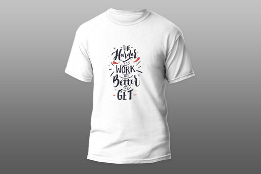 The harder you work the beter you get T-shirt - Top Content | POD Collection | Free Shipping