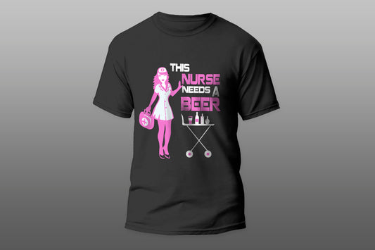 This Nurse Needs A Beer V2 T-shirt - Top Content | POD Collection | Free Shipping