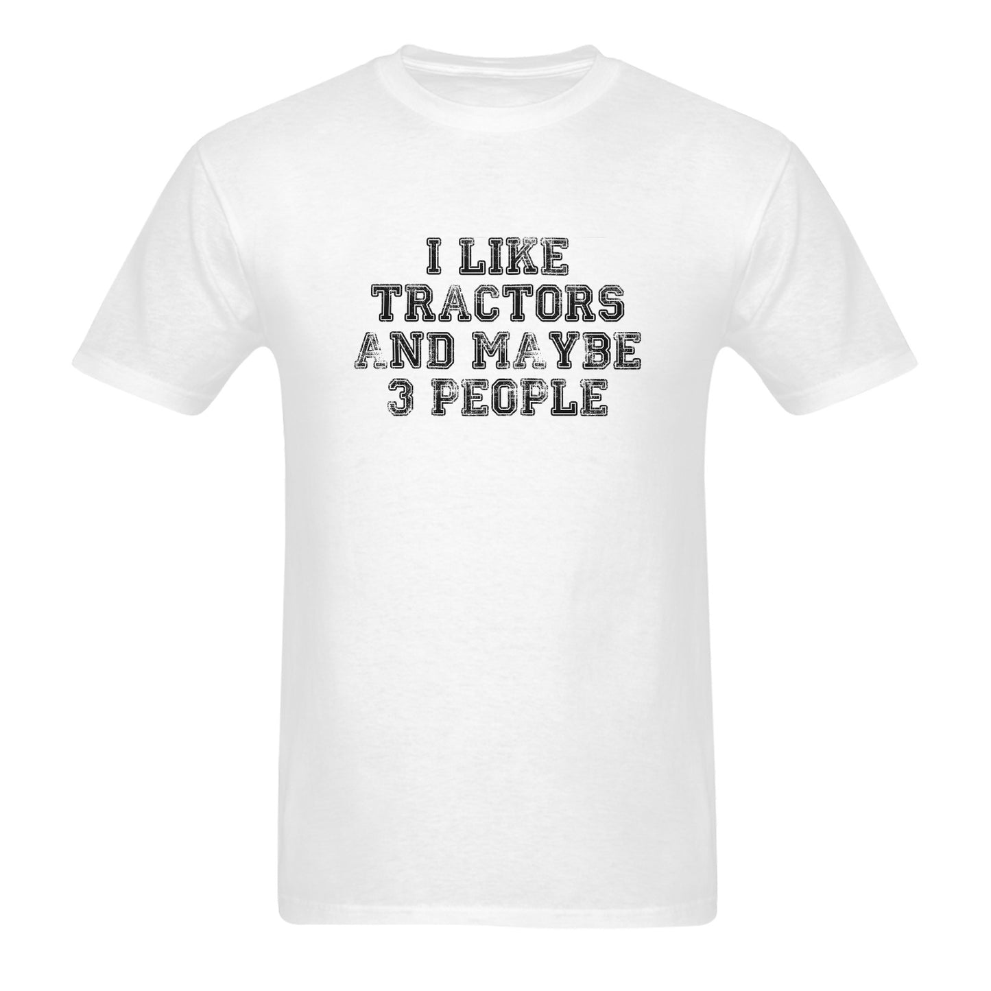 I Like Tractors And Maybe 3 People Tshirt Funny Tee