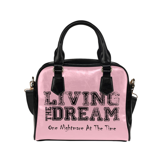 Living The Dream One Nightmare At A Time Funny Sarcastic Mocking Shoulder Handbag