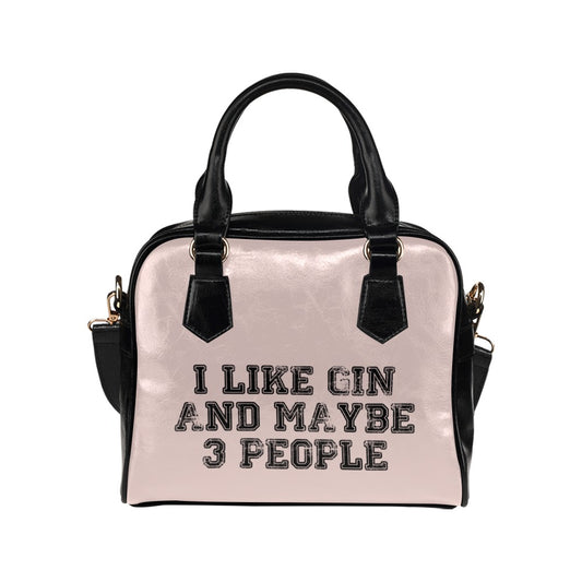 I Like Gin And Maybe 3 People Funny Drinking Shoulder Handbag