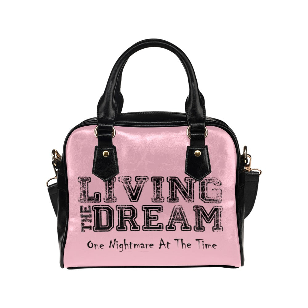 Living The Dream One Nightmare At A Time Funny Sarcastic Mocking Shoulder Handbag