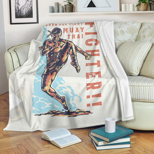 born for fight muay thai blanket - Top Content | POD Collection | Free Shipping