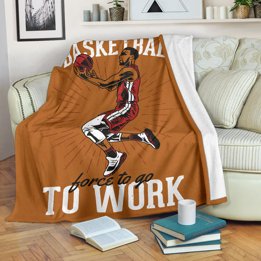 born to play basketball to work blanket - Top Content | POD Collection | Free Shipping