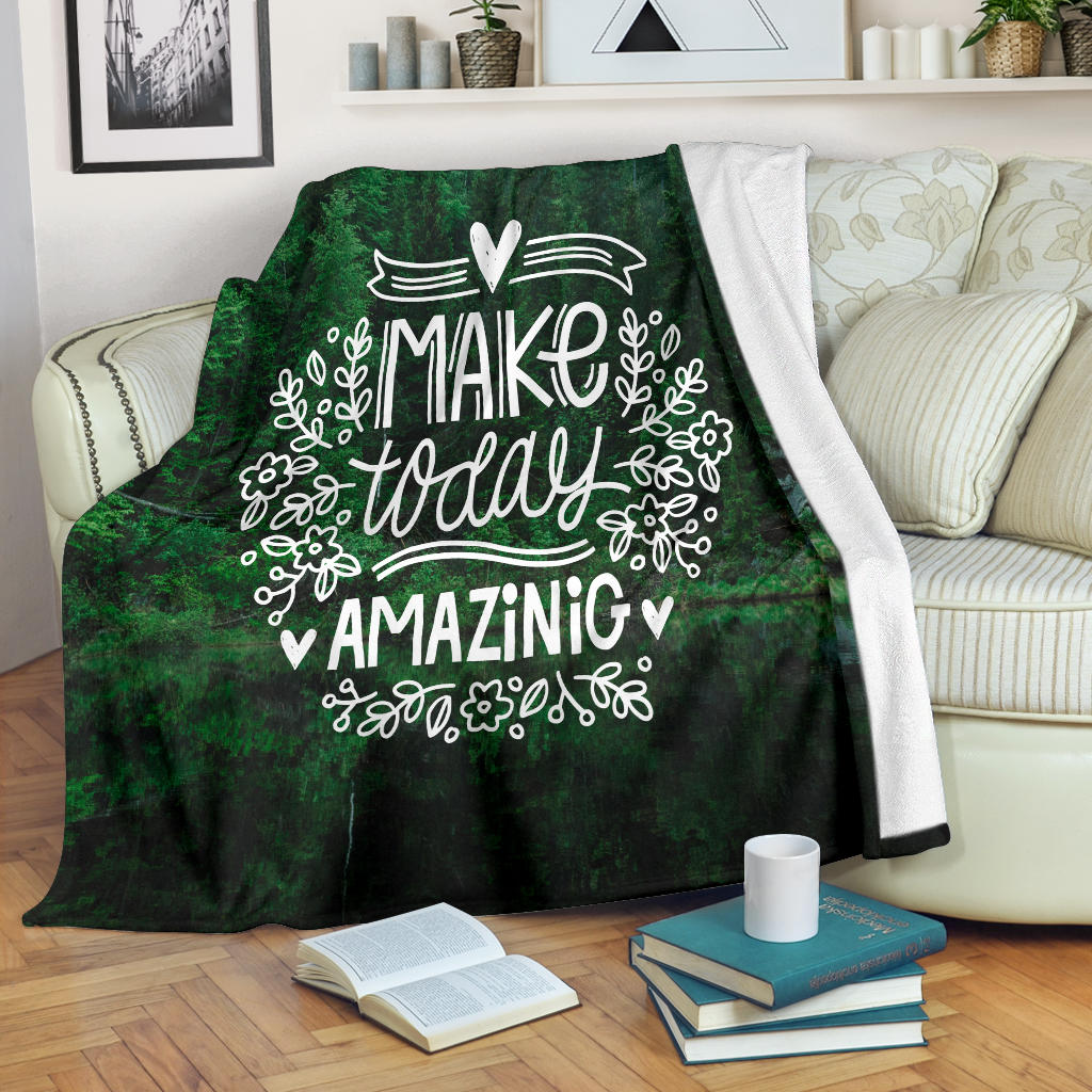 make today amazing nature blanket - Top Content | POD Collection | Free Shipping