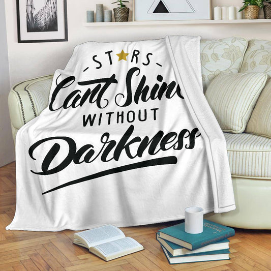 Stars Cant Shive Without Darkness Quote Premium Blanket - Top Content | POD Collection | Free Shipping