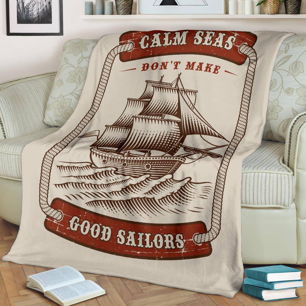 Vintage Captain Ship Premium Blanket, Calm Seas Don't Make Good Sailors Quote - Top Content | POD Collection | Free Shipping