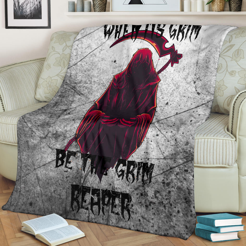 When It's Grim Be The Grim Reaper Premium Blanket